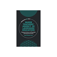 Emerald Publishing Limited Queer Teachers' Agency in Language Education (inbunden, eng)