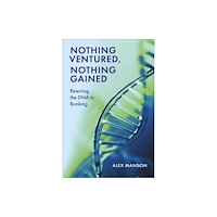 Emerald Publishing Limited Nothing Ventured, Nothing Gained (häftad, eng)