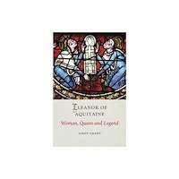 Reaktion Books Eleanor of Aquitaine (inbunden, eng)