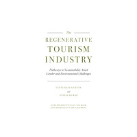 Emerald Publishing Limited Regenerative Tourism Industry (inbunden, eng)