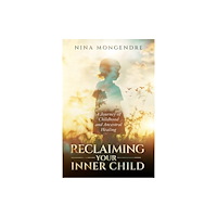Hay House UK Ltd Reclaiming Your Inner Child (häftad, eng)