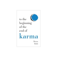 Hay House UK Ltd To the Beginning of the End of Karma (häftad, eng)