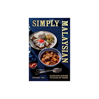 Quadrille Publishing Ltd Simply Malaysian (inbunden, eng)