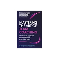 Team Coaching Studio Press Mastering the Art of Team Coaching (Second Edition) (häftad, eng)