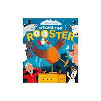 Flying Eye Books Wrong Time Rooster (häftad, eng)