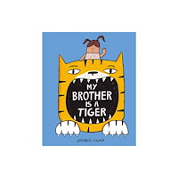 Little Tiger Press Group My Brother Is a Tiger (häftad, eng)
