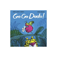 Little Tiger Press Group Go Go Dodo! (inbunden, eng)