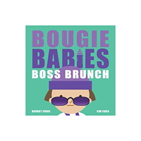 Little Tiger Press Group Bougie Babies Boss Brunch (bok, board book, eng)