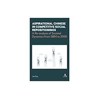 Anthem press Aspirational Chinese in Competitive Social Repositionings (häftad, eng)