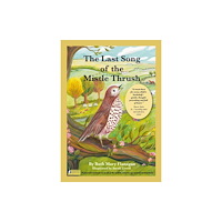 Brown Dog Books The Last Song of the Mistle Thrush - A timeless and beautifully illustrated children’s poem that lingers in the heart (h...