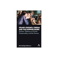 Anthem press Grand-Guignol Cinema and the Horror Genre (häftad, eng)