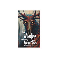 Wordsworth Editions Ltd The Wendigo and Other Weird Tales (häftad, eng)