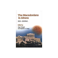 Oxbow books The Macedonians in Athens, 322-229 B.C. (inbunden, eng)
