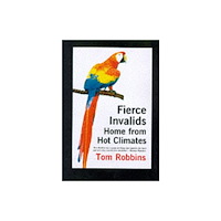 Bedford Square Publishers Fierce Invalids Home from Hot Climates (häftad, eng)