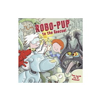 Anness publishing Robo-pup to the Rescue! (inbunden, eng)