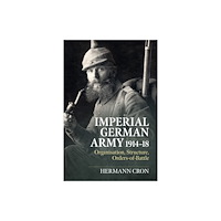 Helion & Company Imperial German Army 1914-18 (häftad, eng)