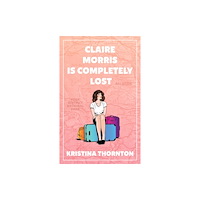 Northodox Press Claire Morris is Completely Lost (häftad, eng)