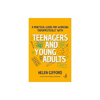 PCCS Books A Practical Guide for Working Therapeutically with Teenagers and Young Adults (häftad, eng)