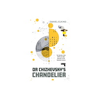Watkins Media Limited Dr Chizhevsky's Chandelier (häftad, eng)