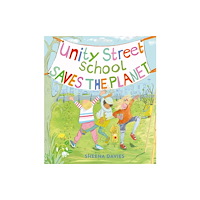 Otter-Barry Books Unity Street School Saves the Planet (inbunden, eng)