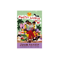 Otter-Barry Books The Poetry World of John Agard (inbunden, eng)