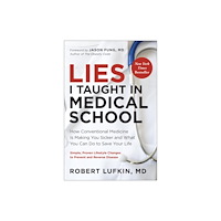 New River Books Ltd Lies I Taught in Medical School (häftad, eng)