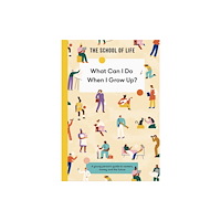 The School of Life Press What Can I Do When I Grow Up? (häftad, eng)