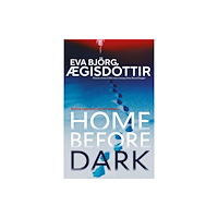 Orenda Books Home Before Dark (inbunden, eng)