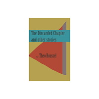 The Conrad Press The Discarded Chapter and other stories (häftad, eng)