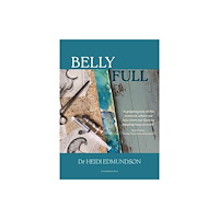 Constellations Press Belly Full (inbunden, eng)