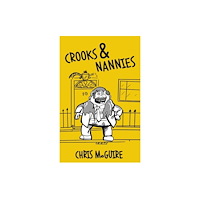 Candy Jar Books Crooks and Nannies - A N.A.U.G.H.T.Y Beginning (häftad, eng)
