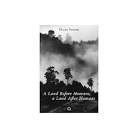 5M Books Ltd A Land Before Humans, a Land After Humans (häftad, eng)