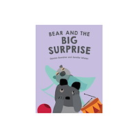 Wilkinson Publishing Bear and the Big Surprise (inbunden, eng)