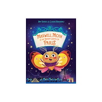 Five Mile Maxwell Moth and the Bright Lights of Paris (inbunden, eng)