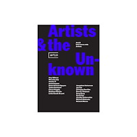 Gregory R Miller & Company Artists  the Unknown: Art21 Interviews with Artists (häftad, eng)