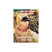 Inventory Press LLC Calla Henkel & Max Pitegoff: German Theater 2010–2022 (häftad, eng)