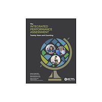 American Council on the Teaching of Foreign Langua The Integrated Performance Assessment (häftad, eng)