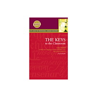American Council on the Teaching of Foreign Langua The Keys to the Classroom (häftad, eng)