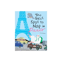 TRA Publishing The Best Spot to Nap in Paris (inbunden, eng)