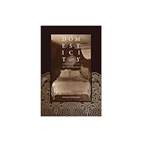 Wakefield Press Domesticity (häftad, eng)
