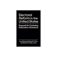 Lynne Rienner Pub Electoral Reform in the United States (inbunden, eng)