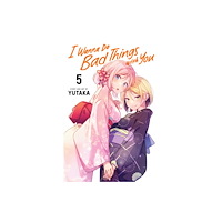 Viz Media, Subs. of Shogakukan Inc I Wanna Do Bad Things with You, Vol. 5 (häftad, eng)