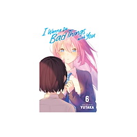 Viz Media, Subs. of Shogakukan Inc I Wanna Do Bad Things with You, Vol. 6 (häftad, eng)