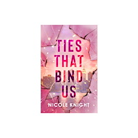 Wattpad Books Ties that Bind Us (häftad, eng)