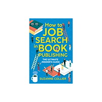 bookcareers Publishing How to Job Search in Book Publishing (häftad, eng)