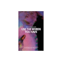 Somesuch Use the Words you Have (häftad, eng)