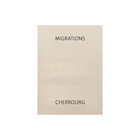 RVB Books MIGRATIONS, CHERBOURG (inbunden, eng)