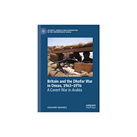 Springer International Publishing AG Britain and the Dhofar War in Oman, 1963–1976 (inbunden, eng)