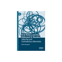 Springer International Publishing AG Oral History and the Holocaust in Slovakia (inbunden, eng)