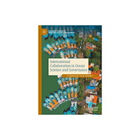 Springer International Publishing AG International Collaboration in Ocean Science and Governance (inbunden, eng)